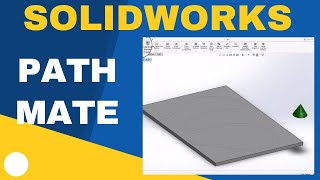 Solidworks Path Mate Explained  How To Use Them In Solidworks Assemblies