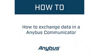 How to exchange data in a Anybus Communicator