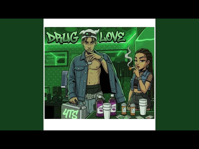 Drug love (feat. 4TS MUSIC)
