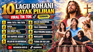 SEPULUH LAGU ROHANI BATAK VIRAL TIK TOK TERBARU