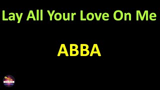 Abba - Lay All Your Love On Me (Version)