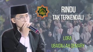 RINDU TAK TERKENDALI || GUS UBAIDILLAH OEMARY || @MDSSumberwringin || SYAUQUL MUSTHOFA