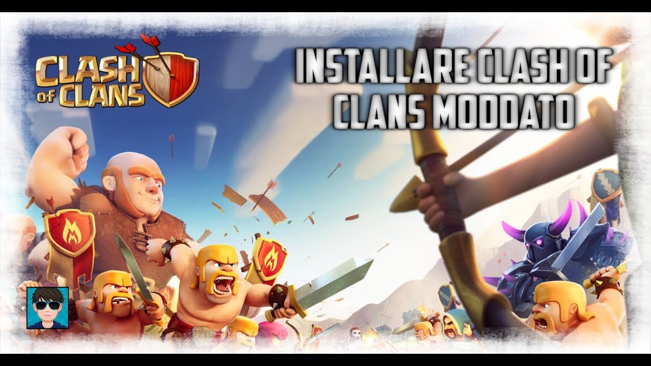 COME INSTALLARE CLASH OF CLANS MODDATO (GUIDA AGGIORNATA DICEMBRE 2017 ...