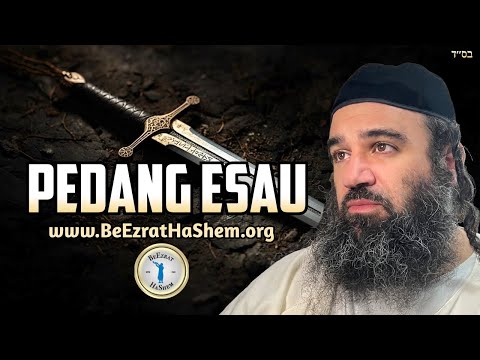 Pedang Esav: Parashat Toldot