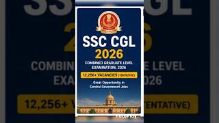 🔥 SSC CGL 2026 Notification Out!12,256+ vacancies for Central Government jobs across India 🇮🇳