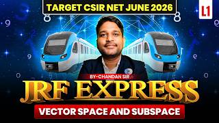 Vector Space And Subspace | JRF EXPRESS | Target CSIR NET June 2026 | Lec-01 | IFAS