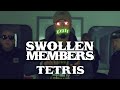 Swollen members  tetris official music