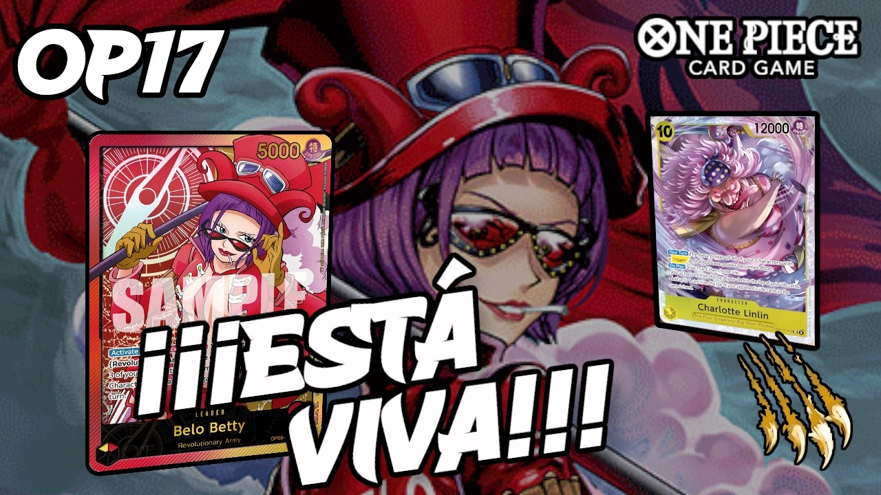 Belo Betty Op17: ¡¡Ha Vuelto!! | Deck Profile y Gameplay