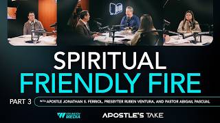 Spiritual “Friendly Fire” Part III