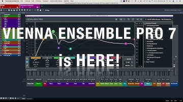 Vienna Ensemble Pro 7 is HERE! - Should you upgrade? (Intro Sale EXTENDED until 5/23!)