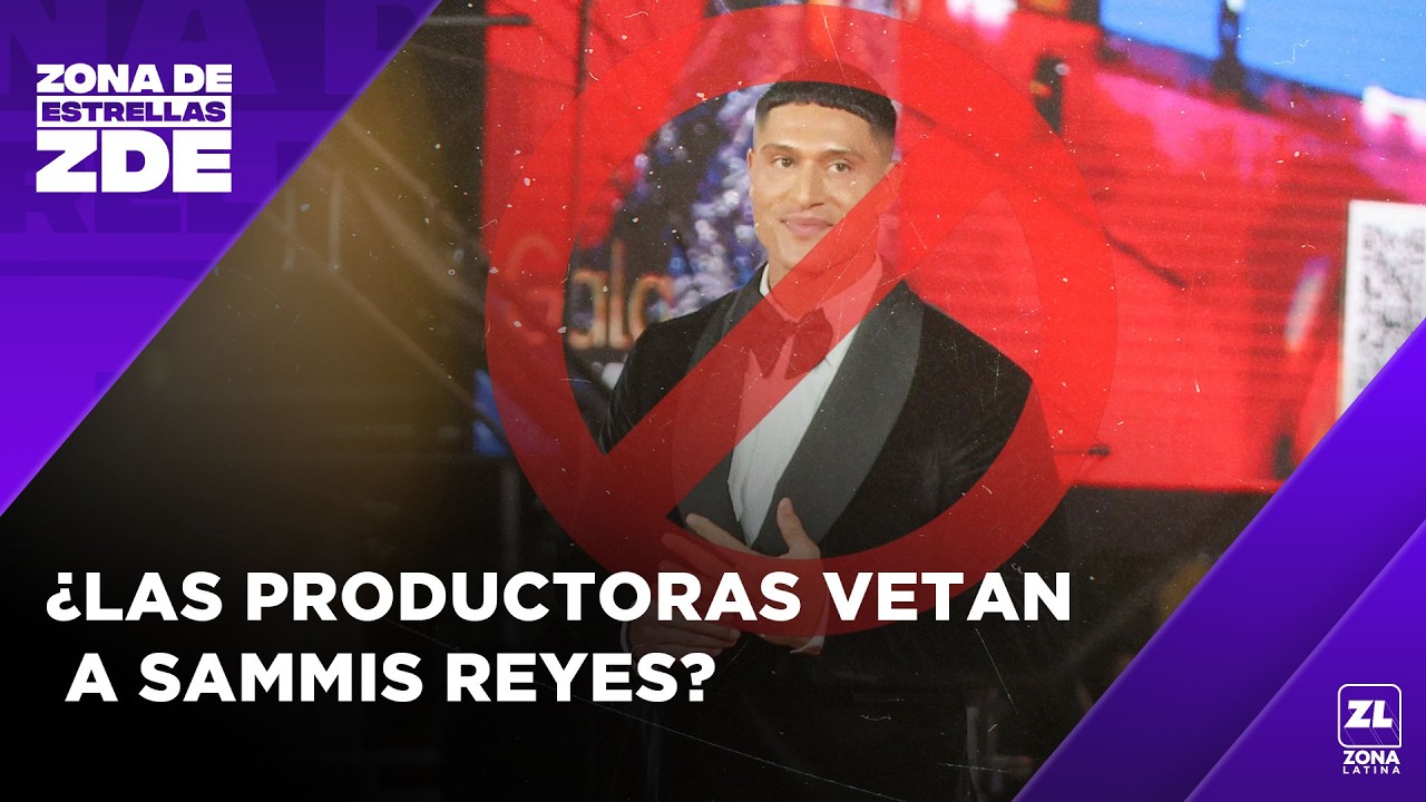 Sammis Reyes se convirtió en el VETADO de los grandes eventos