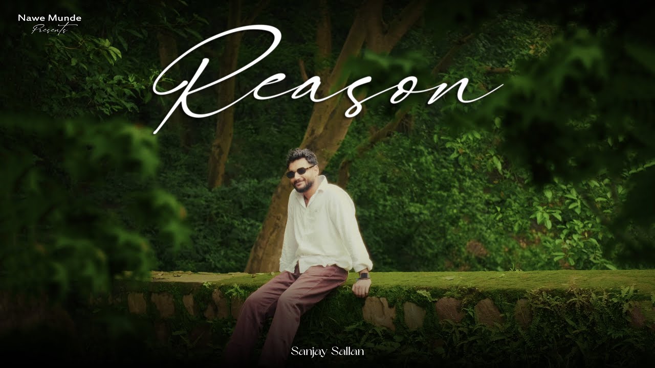 Reason | Sanjay Sallan auf YouTube ansehen Reason | Sanjay Sallan auf YouTube ansehen