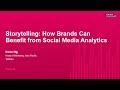 Storytelling: How Brands Can Benefit from Social Media Analytics