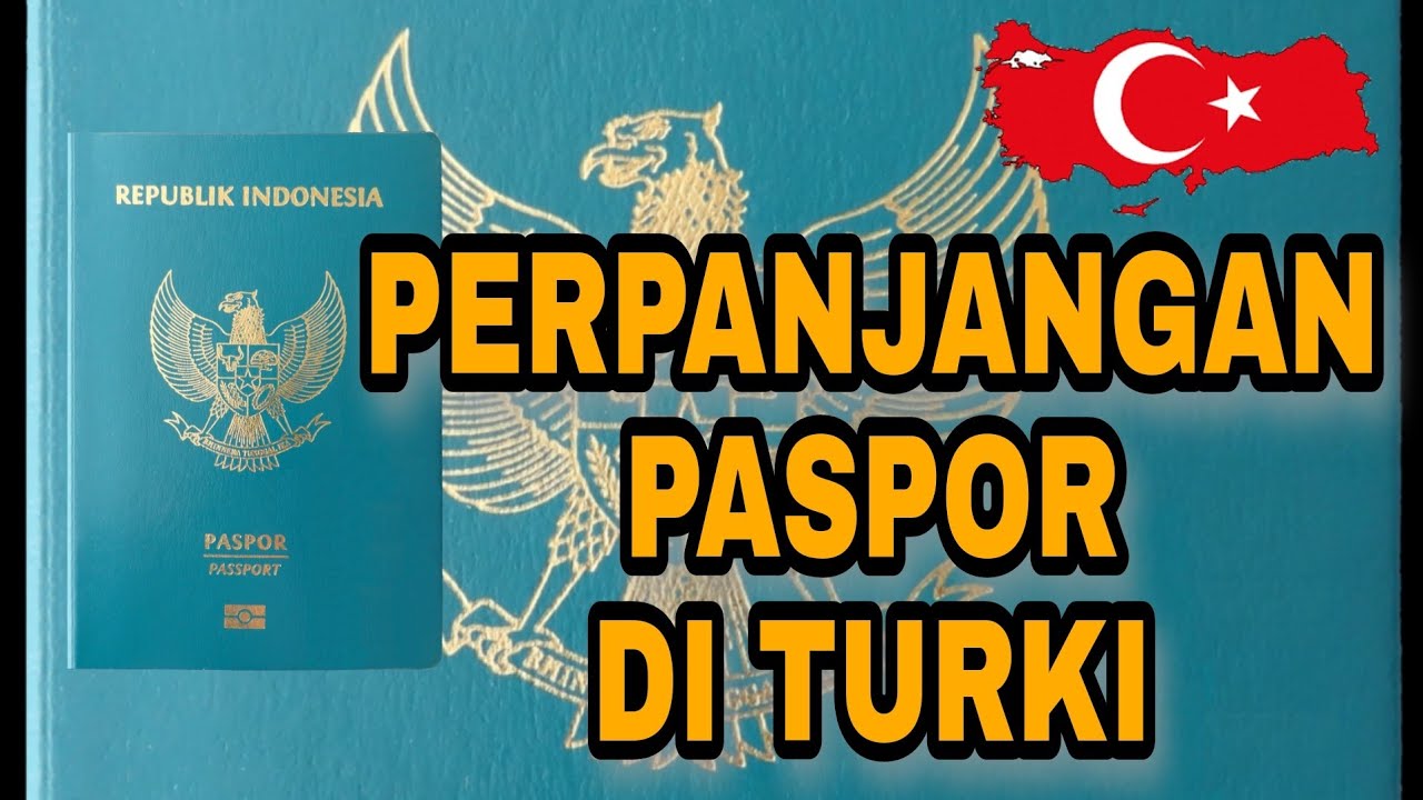 Cara perpanjang paspor di Turki 