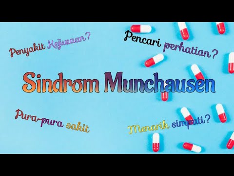 Video: Sindrom Munchausen: Penyebab, Gejala, Pengobatan