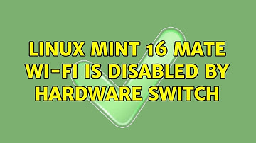 Linux Mint 16 MATE Wi-Fi is disabled by hardware switch