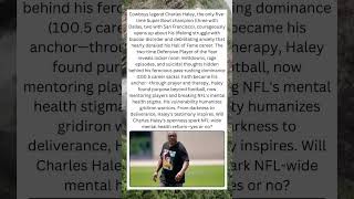 🔥 Charles Haley's Raw Battle: Mental Health, Faith &amp; Cowboy Strength