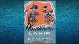 Audio Wayang Kulit Klasik - Ki Anom Suroto - Kurawa Ngantos Pandawa Lahir