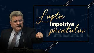 Nelu Filip - Lupta împotriva păcatului