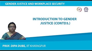 Lecture 04 : Introduction to Gender Justice (Contd.)- 3