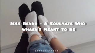 Jess Benko - A Soulmate Who Wasn't Meant To Be(Sub. Español)