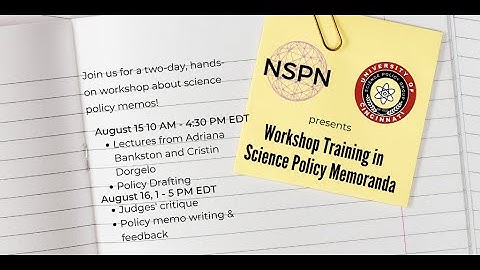 Science Policy Memo Workshop | National Science Policy Network - NSPN | University of Cincinnati