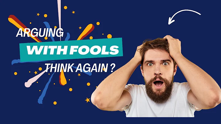 Arguing with Fools Think Again