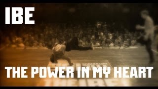 IBE | THE POWER IN MY HEART | By IGOR