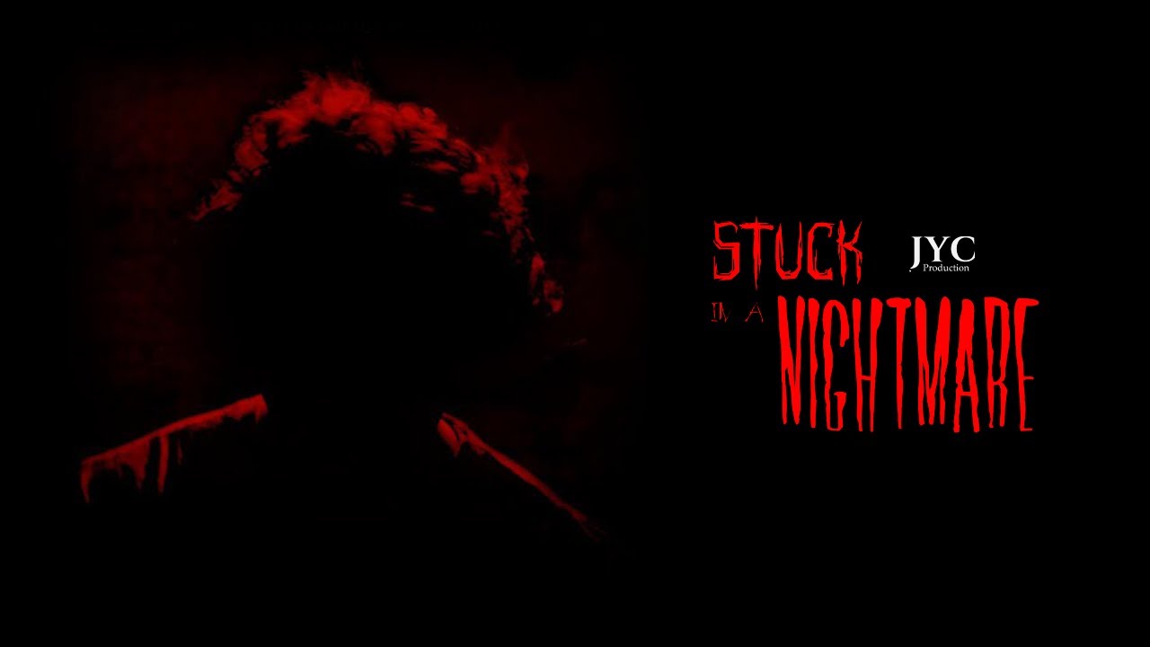 STUCK IN A NIGHTMARE (Court Métrage)