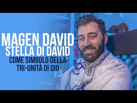 MAGEN DAVID - La Stella di David come simbolo della Tri-Unità di Dio