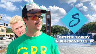 Gettin' Rowdy in Simpsonville, SC : EP 14