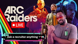 Stuck on the Job Hunt? Pull Up | ARC Raiders LIVE + Career AMA