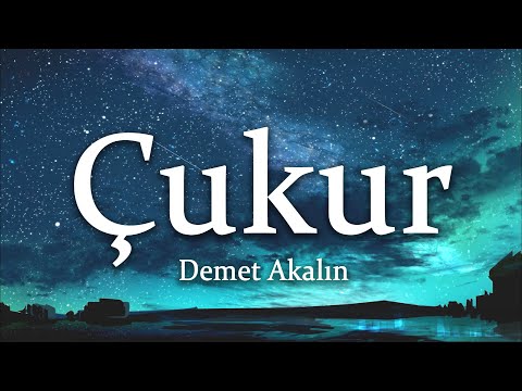 Demet Akalın - Çukur (Sözleri/Lyrics)