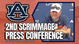Alex Golesh After Auburn's 2nd Scrimmage | Injury, Depth Chart, Schedule Updates