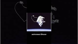 Real Footage: Astronaut Bruce McCandless II Floating Freely in Space