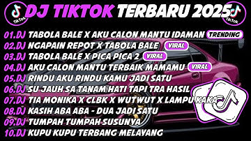 DJ TIKTOK TERBARU 2025🎵DJ TABOLA BALE X CALON MANTU IDAMAN🎵DJ NGAPAIN REPOT X TABOLA BALE