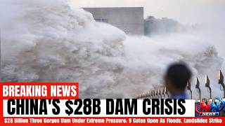$28 Billion Three Gorges Dam Under Extreme Pressure: 9 Gates Open As Floods, Landslides Strike