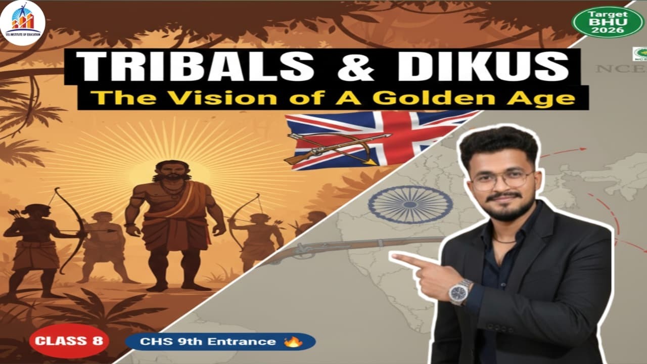 Tribal & Dikus ; The Vision of Golden Age || Full Chapter in One Shot || CHS BHU entrance Exam ||