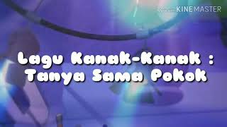 Lagu Kanak-Kanak Islamic Tanya Sama Pokok with