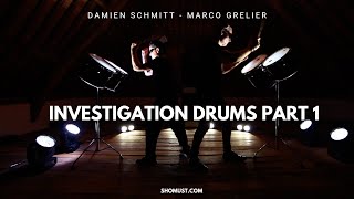 Investigation Drums Part 1