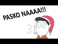 PASKOOOO NAA!! (CHRISTMAS) || PINOY ANIMATION