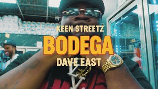 Keen Streetz x Dave East - Bodega (Dir. By Kapomob Films)
