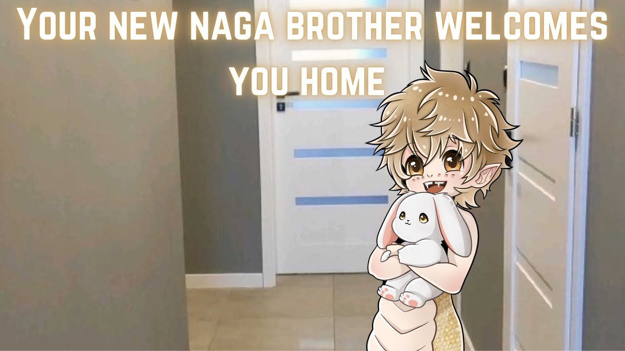 Your new naga brother welcomes you home (adopted asmr)