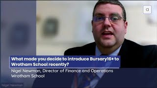 Benefits Of Getting Bursary16 By Nigel, Finance Director At Wrotham School .