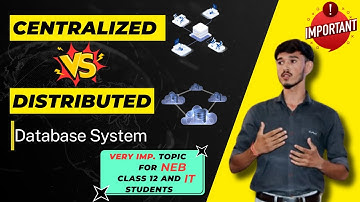 Differences between Centralized and Distributed Database System | Very Imp. for NEB & IT Students 🤯