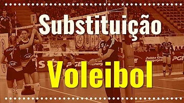Como ocorre a substituição no vôlei?