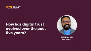 How has digital trust evolved over the past five years?