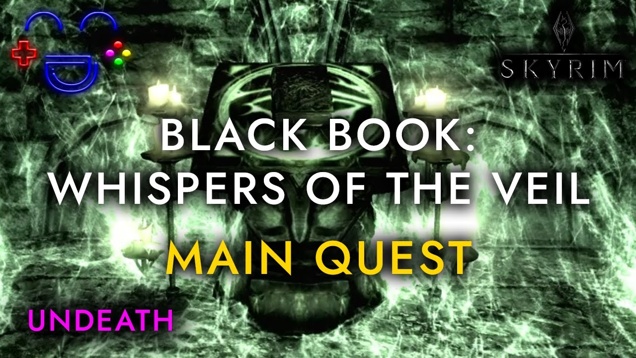 Black Book Whispers Of The Veil Undeath Main Quest Youtube