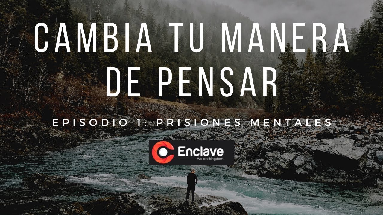 Cambia Tu Manera De Pensar - Ep: 1 - YouTube