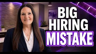How to Hire Practice Staff Without Making Expensive Mistakes